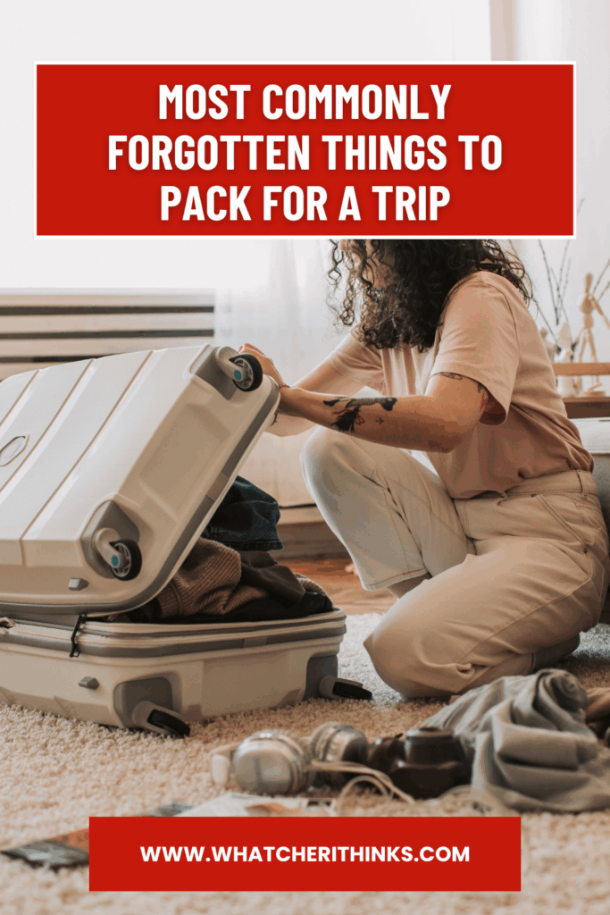 Most commonly forgotten things to pack for a trip pinterest graphic. 